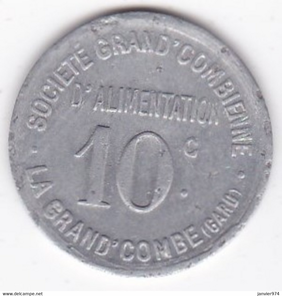 30. Gard. La Grand Combe. Société Grand' Combienne D'alimentation 10 Centimes, En Aluminium Rond - Monétaires / De Nécessité