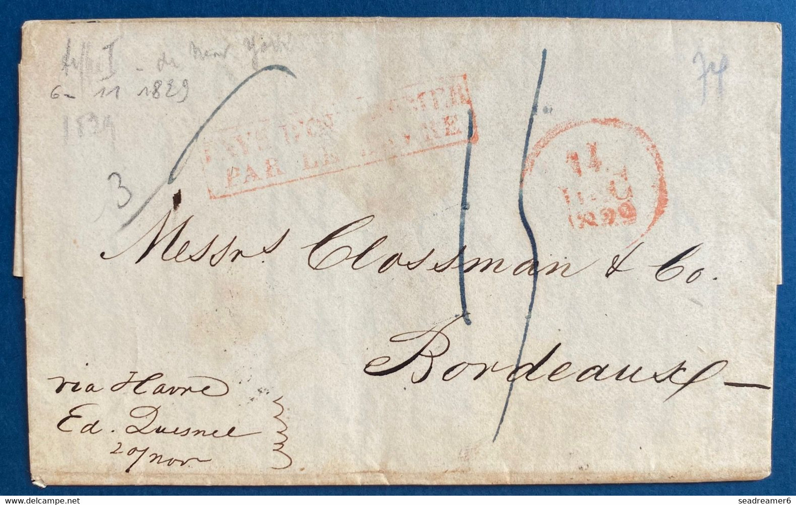 USA Lettre New York 1829  Pour Bordeaux + Griffe Entrée Rouge "Pays D'outremer Par Le Havre" + Dateur A En Rouge !! - …-1845 Voorfilatelie