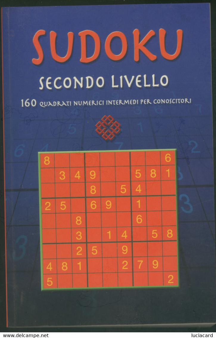 LIBRO SUDOKU SECONDO LIVELLO 160 QUADRATI NUMERICI INTERMEDI PER CONOSCITORI - Juegos