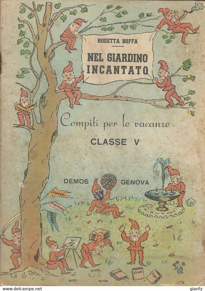 ROSETTA BOFFA - NEL GIARDINO INCANTATO - COMPITI PER LE VACANZE CLASSE V - DEMOS GENOVA 1949 - Niños Y Adolescentes