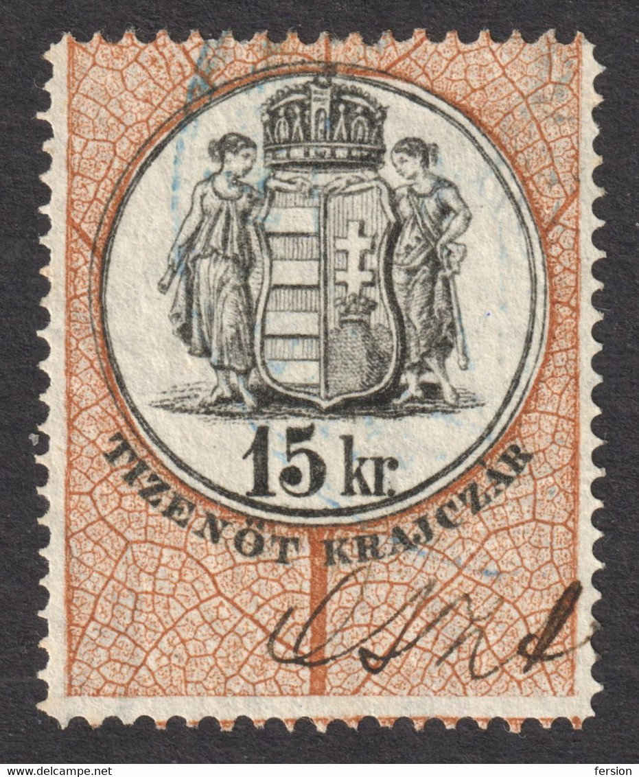 1880-1887 Hungary Croatia Slovakia Vojvodina Serbia Romania Transylvania K.u.k Kuk - Revenue Tax - 15 Kr. COAT OF ARMS - Fiscaux