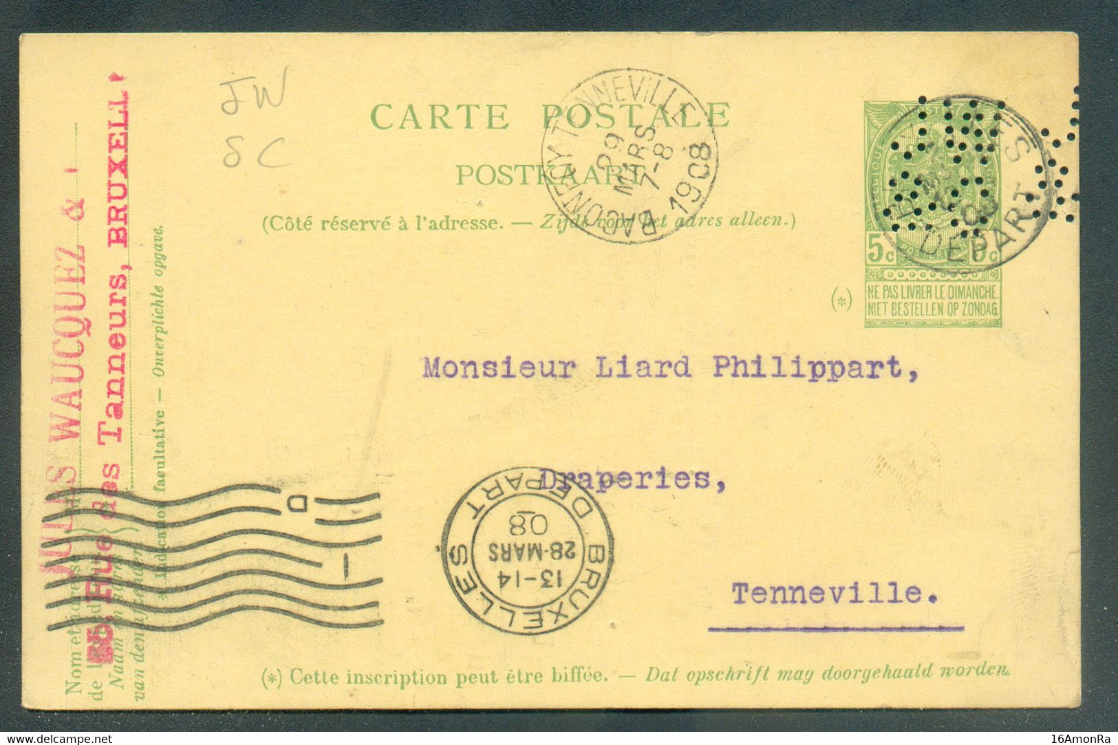 E.P. Carte Perforée J.W.  S.C. (Jules Waucquez Soc. Coop) Obl. Sc BRUXELLES DEPART 28 Mars 1908 Vers Tenneville (Baconfo - 1909-34