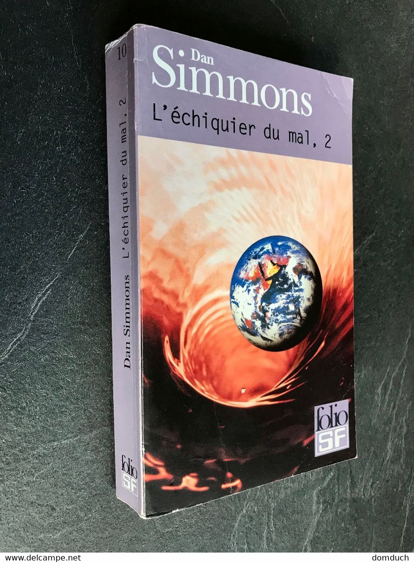 FOLIO S.F. N° 10  L’échiquier Du Mal 2   Dan SIMMONS 2002 - Folio SF