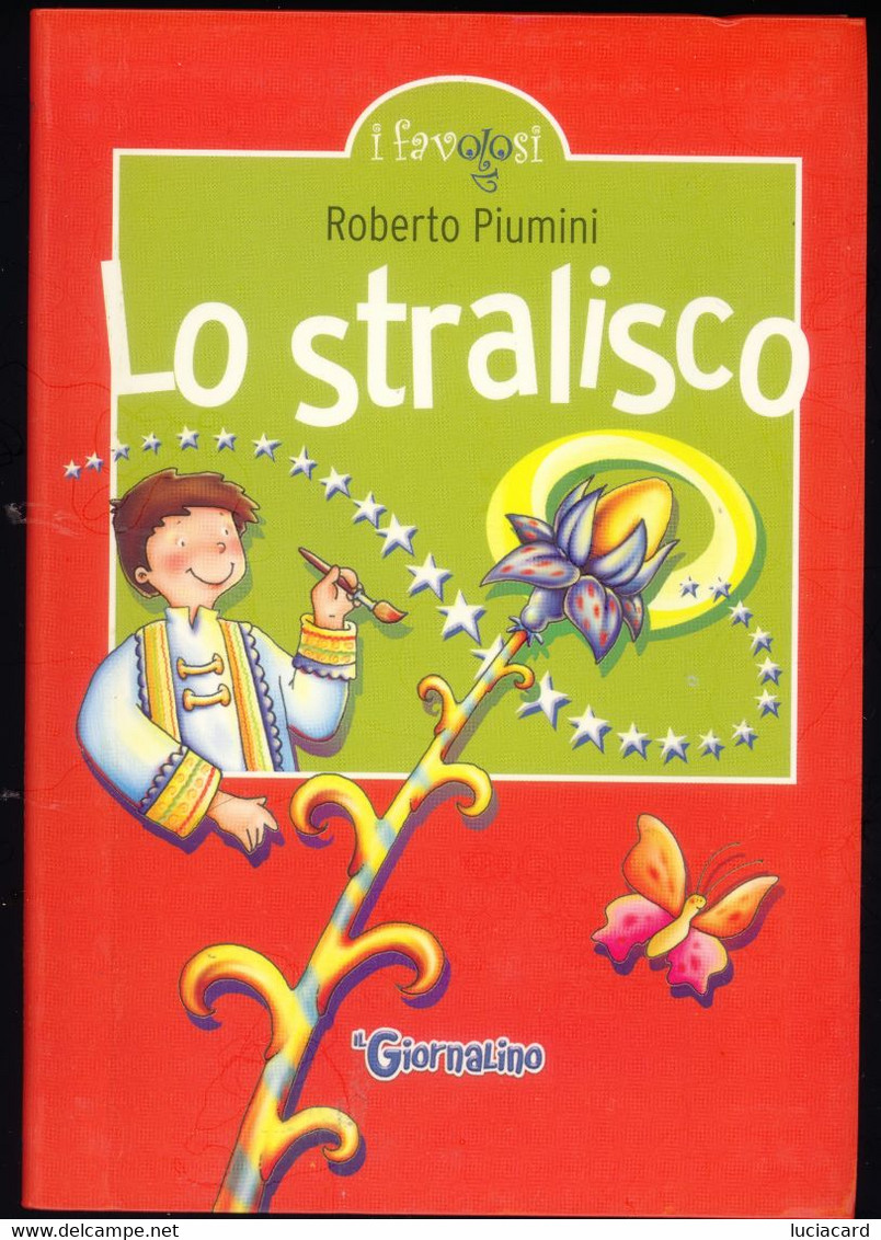 LO STRALISCO -ROBERTO PIUMINI -ILLUSTRAZIONI F. GALMOZZI -IL GIORNALINO 1993 - Niños Y Adolescentes