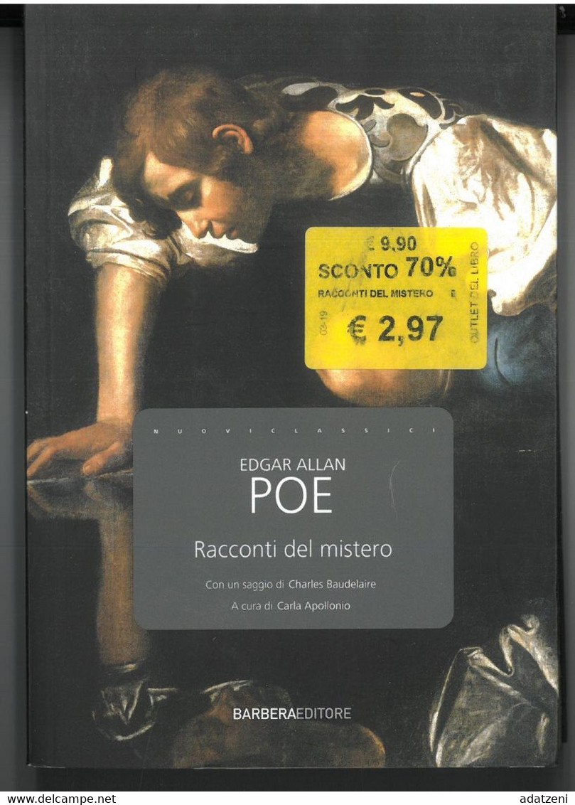 RACCONTI DEL MISTERO DI EDGAR ALLAN POE  EDITORE BARBERA STAMPA 2010 PAGINE 294 DIMENSIONI CM 19x13 COPERTINA MORBIDA CO - Classiques