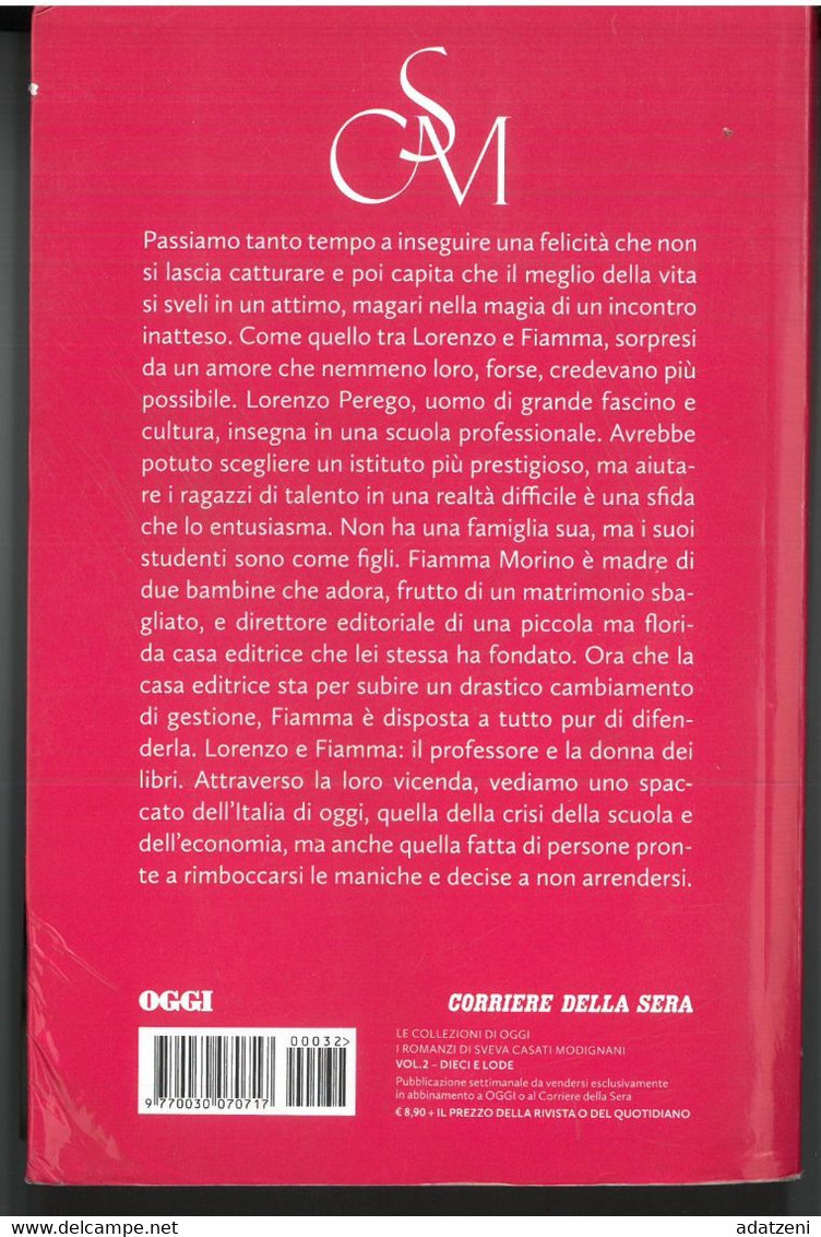 DIECI E LODE DI SVEVA CASATI MODIGNANI  EDITORE LE COLLEZIONI DI OGGI STAMPA 2020 PAGINE 511 DIMENSIONI CM 20x13 COPERTI - Classiques