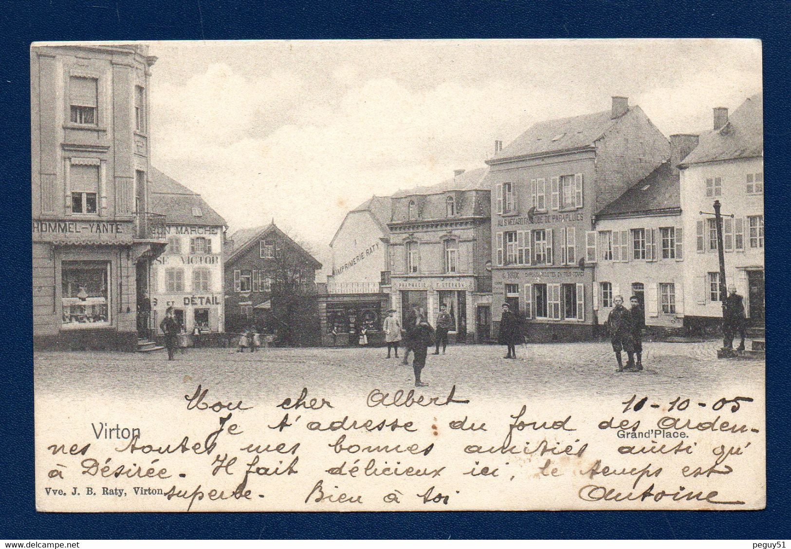 Virton. Grand' Place. Au Bon Marché, Blaise Victor. Imprimerie Raty. Pharmacie Sternon. Fabrique De Parapluies. 1905 - Virton