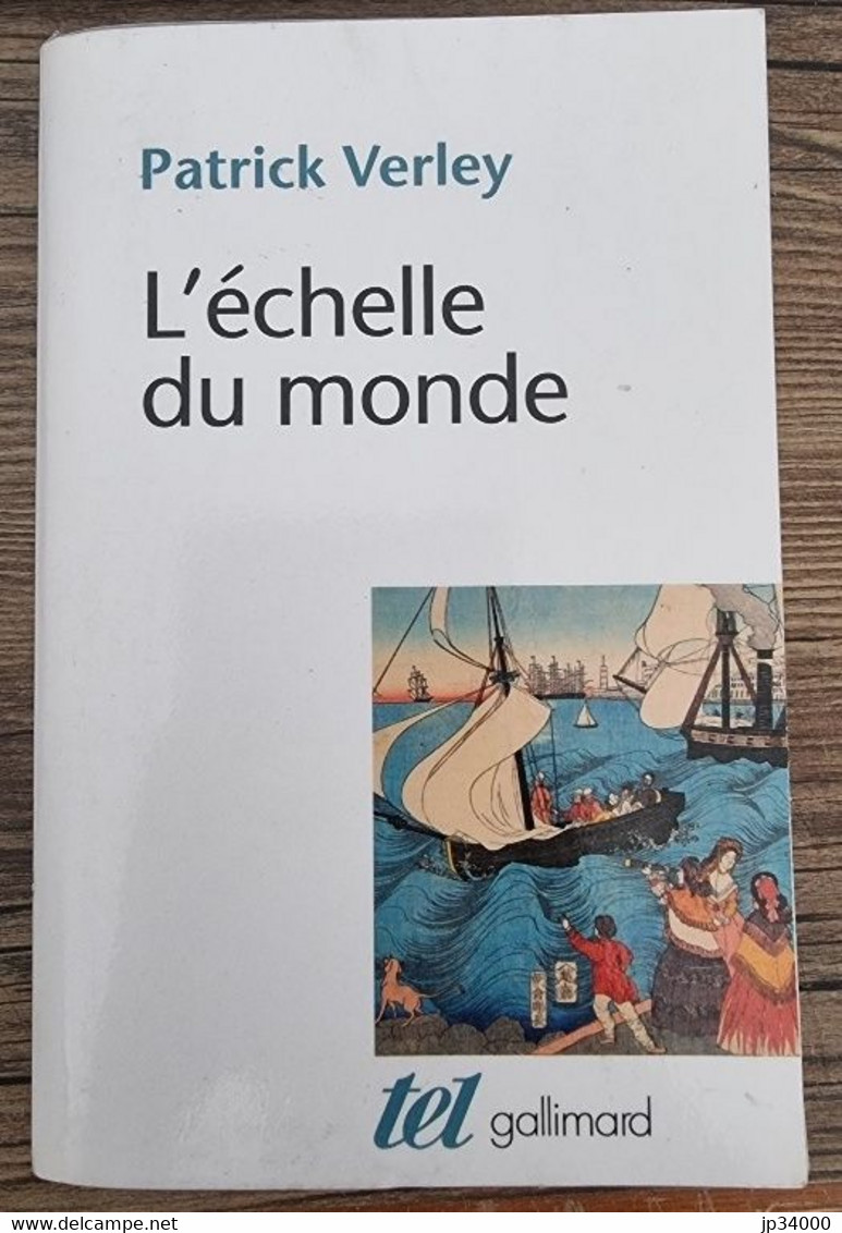 L'échelle Du Monde: Essai Sur L'industrialisation De L'Occident // Patrick VERLEY (Sociologie) - Sociologia