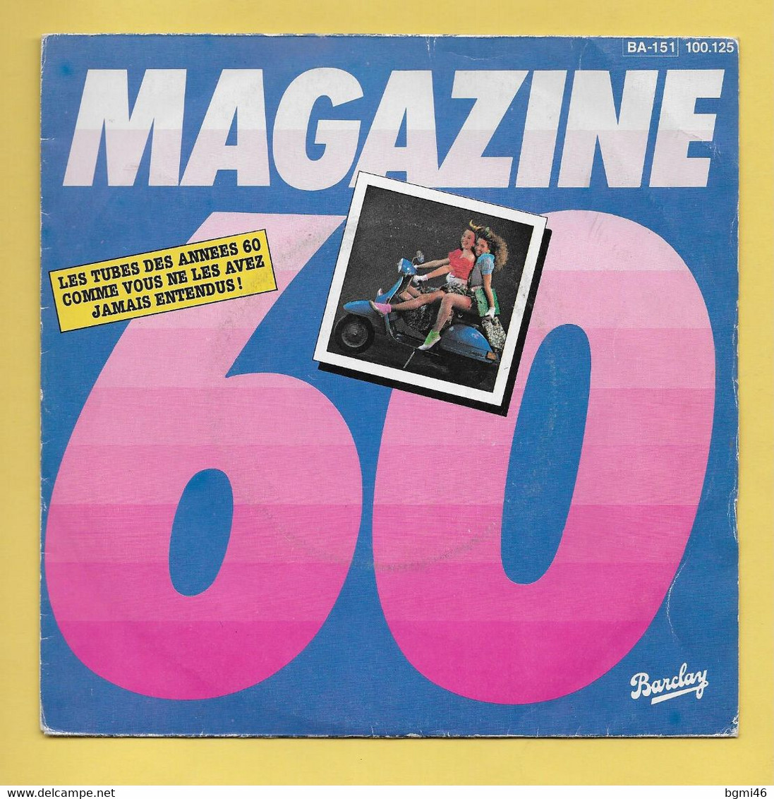 Disque Vinyle 45 Tours :  MAGAZINE 60  :  LES TUBES DES ANNEES 60..Scan B  : Voir 2 Scans - Compilations