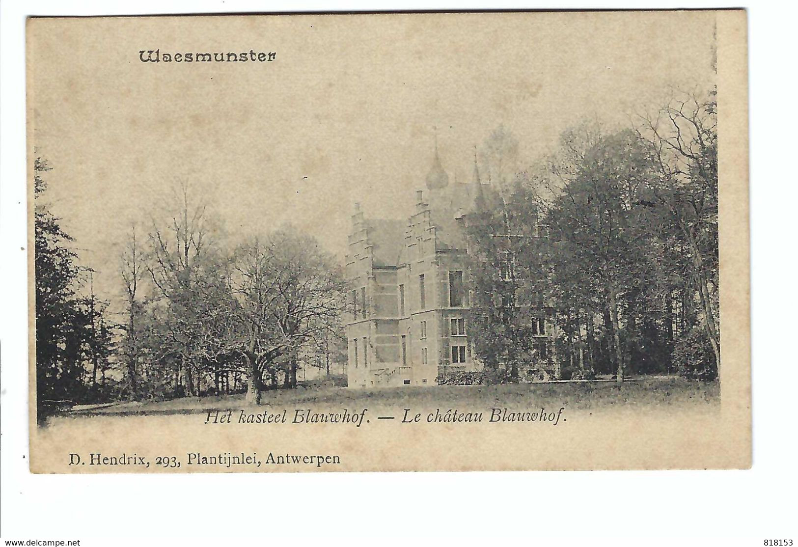 Waasmunster  Waesmunster   Het Kasteel Blauwhof  -  Le Château Blauwhof      D. Hendrix - Waasmunster