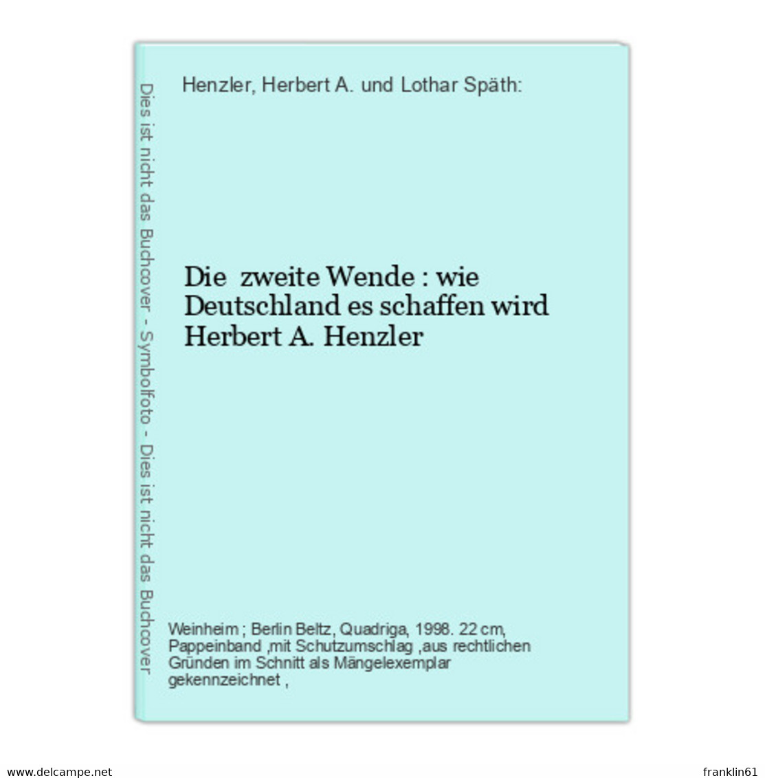 Die  Zweite Wende : Wie Deutschland Es Schaffen Wird - Politik & Zeitgeschichte