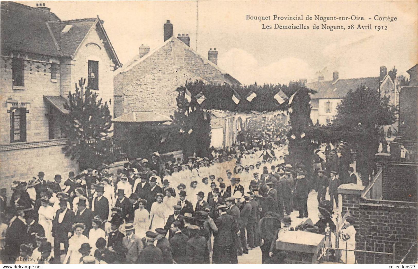 60-NOGENT-SUR-OISE- BOUQUET PROVINCIAL DE NOGENT SUR OISE- CORTEGE LES DEMOISELLES DE NOGENT 28 AVRIL 1912 - Nogent Sur Oise