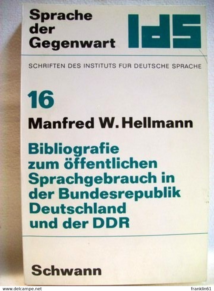 Bibliographie Zum öffentlichen Sprachgebrauch In Der Bundesrepublik Deutschland Und In Der DDR - Lexiques