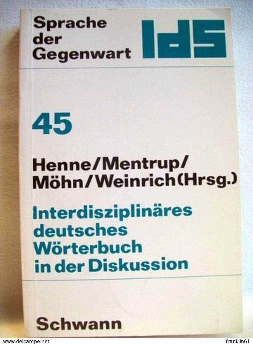 Interdisziplinäres Deutsches Wörterbuch In Der Diskussion; 45 - Lexiques