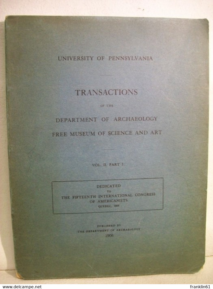 Transactions Of The Department Of Archaeology Free Museum Of Science And Art. Vol. II ,  Part 1. - Archäologie