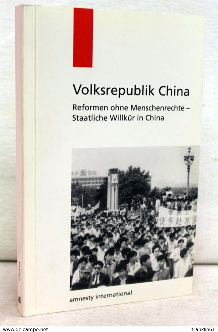 China, Reformen Ohne Menschenrechte: Staatliche Willkür In China - Politique Contemporaine