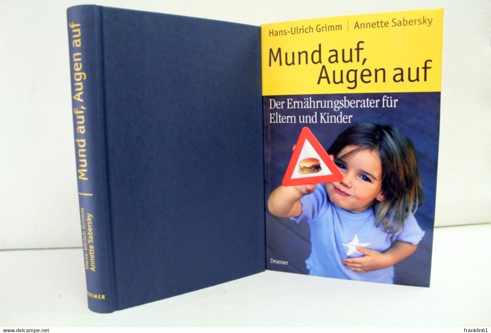 Mund Auf, Augen Auf! : Der Ernährungsberater Für Eltern Und Kinder. - Medizin & Gesundheit