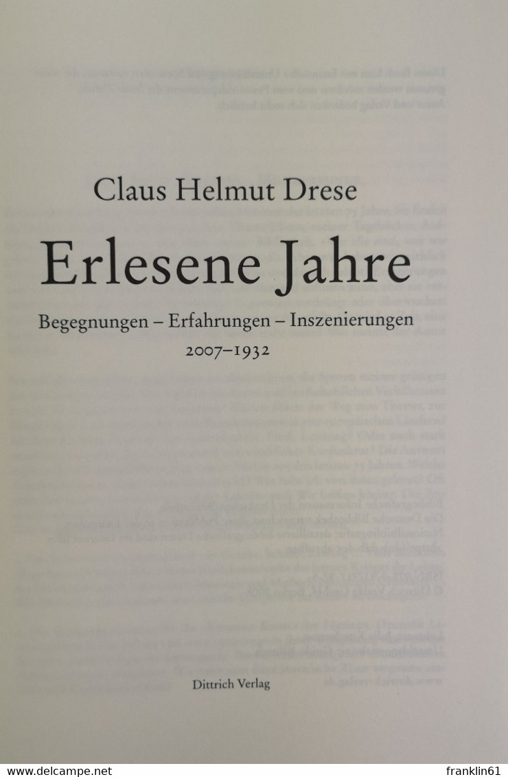 Erlesene Jahre. Begegnungen - Erfahrungen - Inszenierungen. 2007 - 1932. - Théâtre & Danse