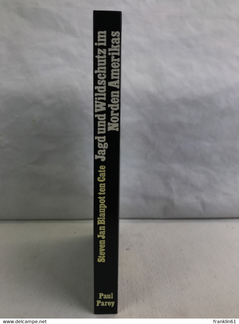 Jagd und Wildschutz im Norden Amerikas : nördl. USA, Canada, Alaska.