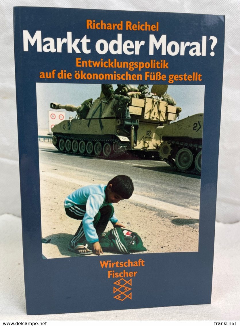 Markt Oder Moral? : Entwicklungspolitik Auf Die ökonomischen Füsse Gestelllt. - Politique Contemporaine