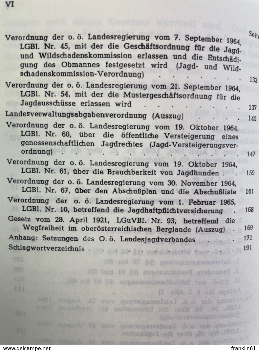 Das Jagdrecht In Oberösterreich : Rechtsgrundlagen U. Kommentarmäßige Erläutergn Unter Bes. Berücks. D. Rechts - Other & Unclassified