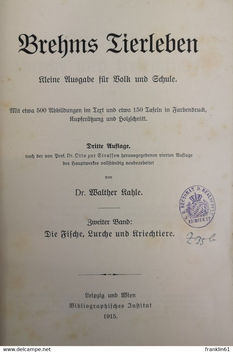 Brehms Tierleben. Kleine Ausgabe Für Volk Und Schule. Zweiter Band: Die Fische, Lurche Und Kriechtiere. - Lexika