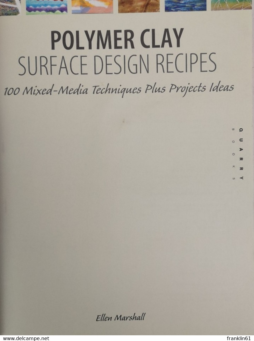 Polymer Clay Surface Design Recipes: 100 Mixed-Media Techniques Plus Project Ideas. - Otros & Sin Clasificación