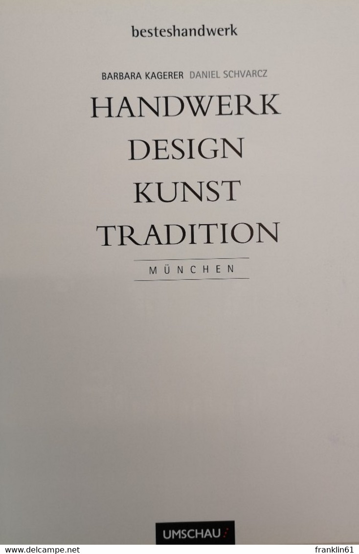 Handwerk, Design, Kunst, Tradition. München. - Bricolage