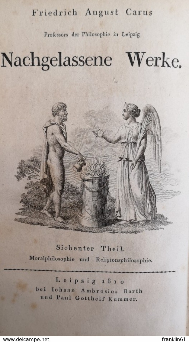 Friedrich August Carus Nachgelassene Werke. Siebenter Theil. Moralphilosophie Und Religionsphillosophie. - Philosophie