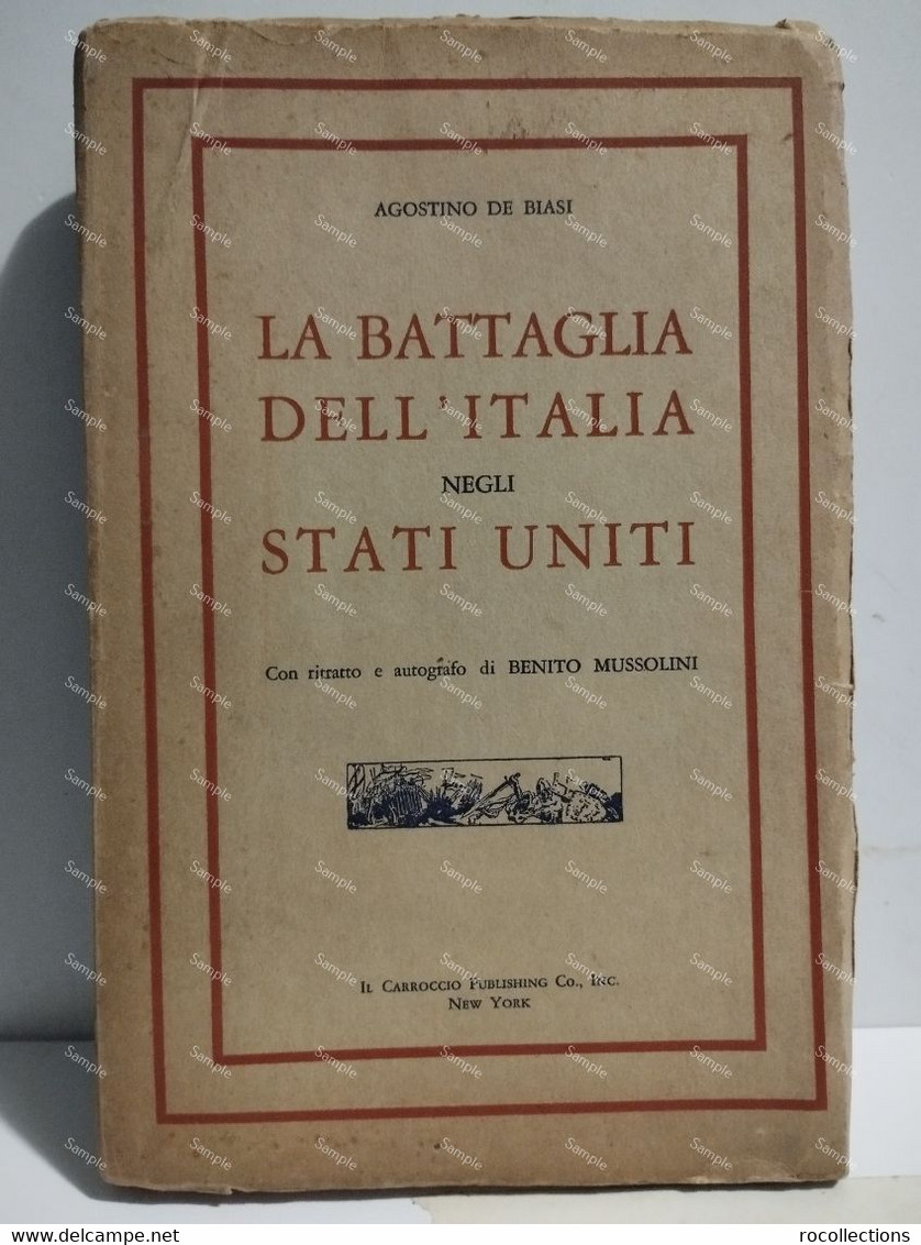 Italy Fascist Era LA BATTAGLIA DELL'ITALIA NEGLI STATI UNITI Carroccio New York. With The Author's Autograph - Weltkrieg 1939-45