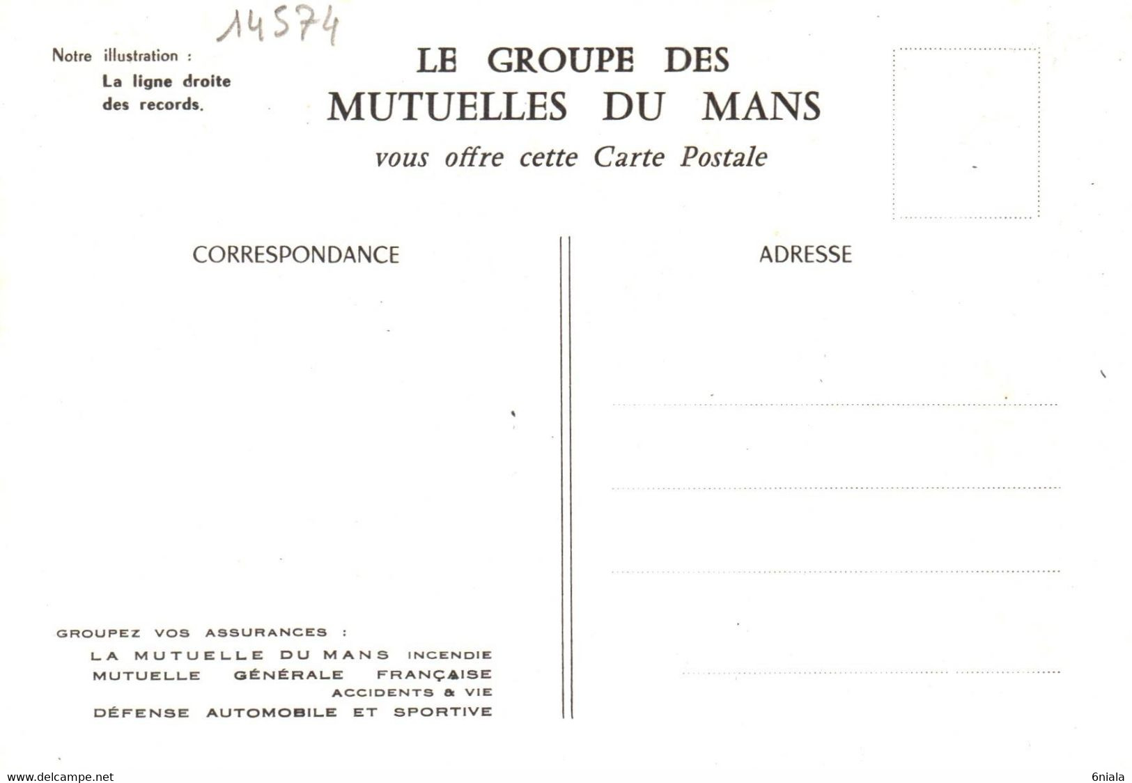 14574 La Ligne Droite Des Records  24 Heures Du Mans Hunaudières MUTUELLE DU  MANS Course Automobile.  (Recto-verso) 72 - Le Mans