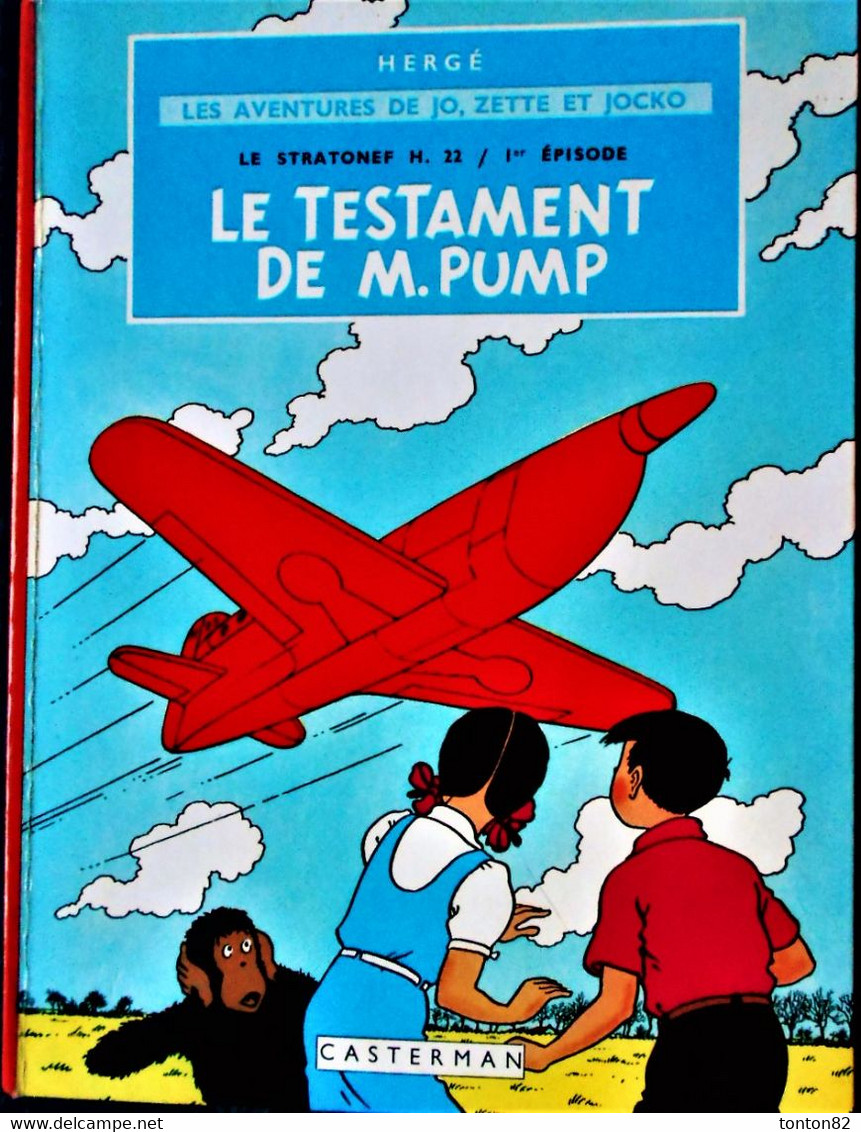 Hergé - Le Stratonef H. 22 / 1er épisode - " Le Testament De M. Pump " - Les Aventures De Jo, Zette Et Jocko - ( 1966 ) - Jo, Zette & Jocko