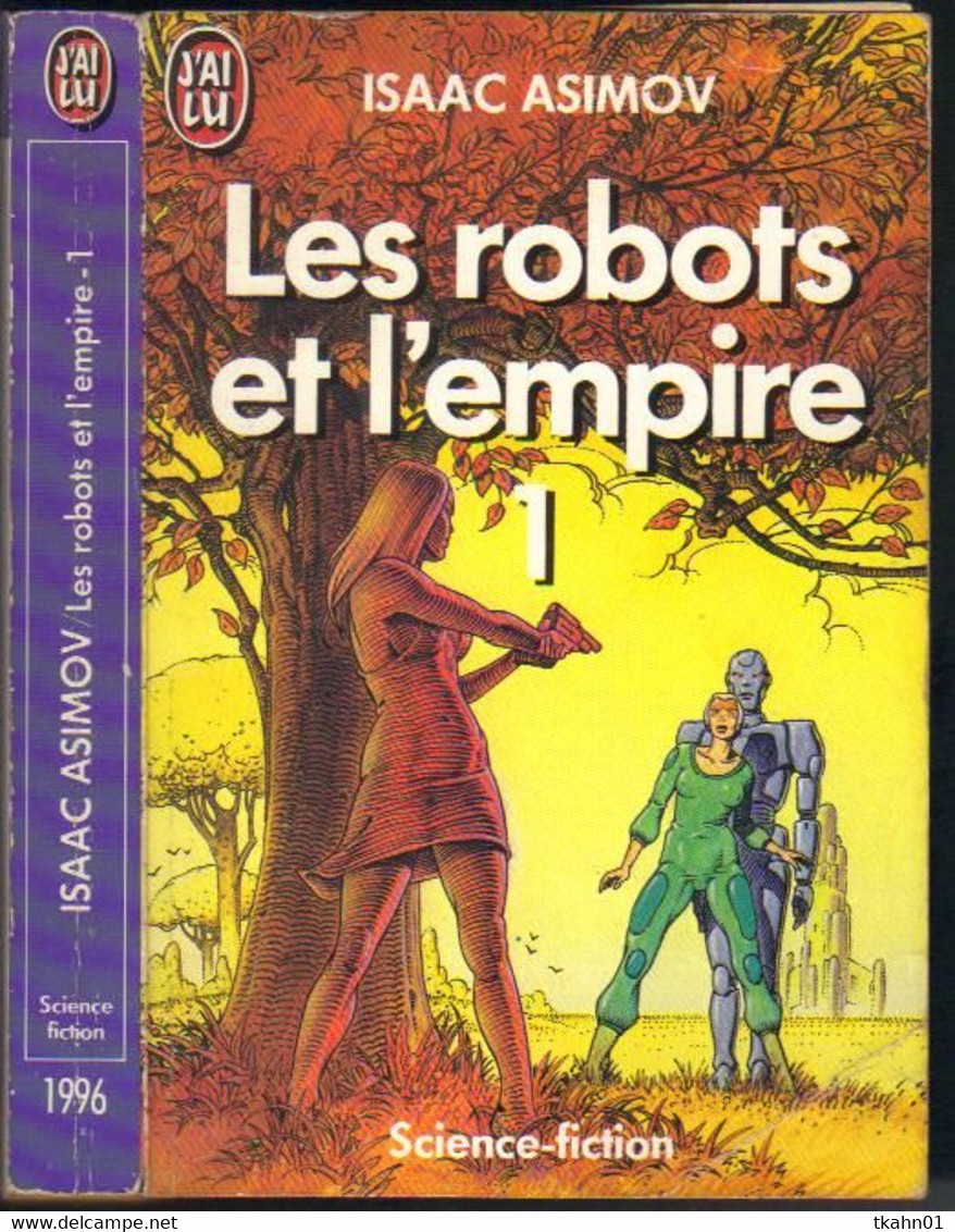 J'AI LU SCIENCE-FICTION  N° 1996 " LES ROBOTS ET L'EMPIRE-1 "  ASIMOV   DE 1988 - J'ai Lu