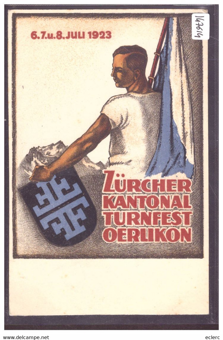ZÜRICH OERLIKON - ZÜRCHER KANTONAL TURNFEST 1923 - TB - Oerlikon