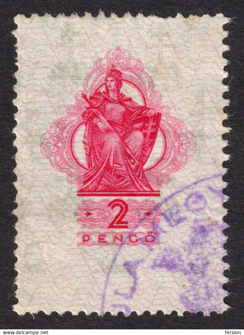 Patrona Hungariae 1934 Hungary  Hongrie Revenue Tax Fiscal Stamp COAT Of ARMS 2 P Used - CROWN SWORD Postmark GYULA City - Fiscaux