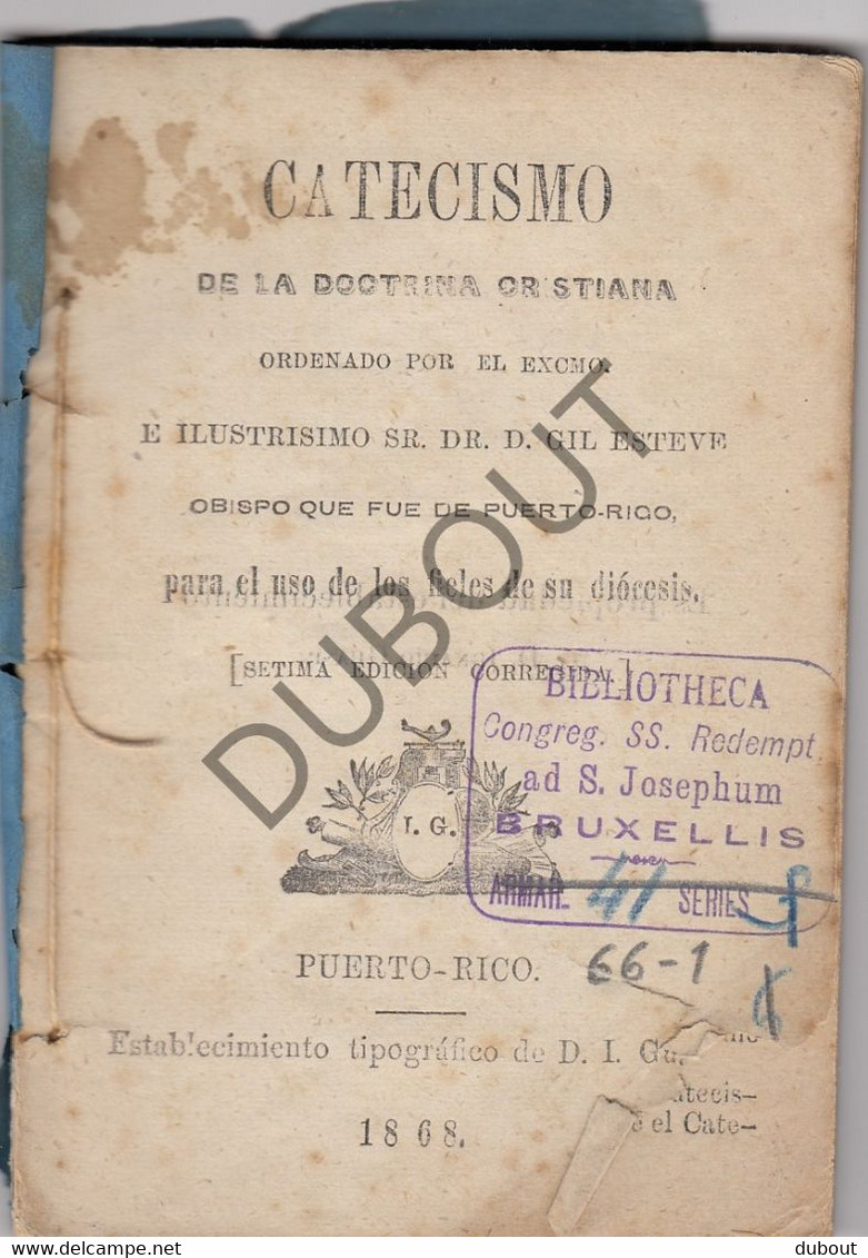 Catecismo - D. Gil Esteve - 1868 - Printed In  Puerto-Rico!! (W164) - Filosofia E Religione