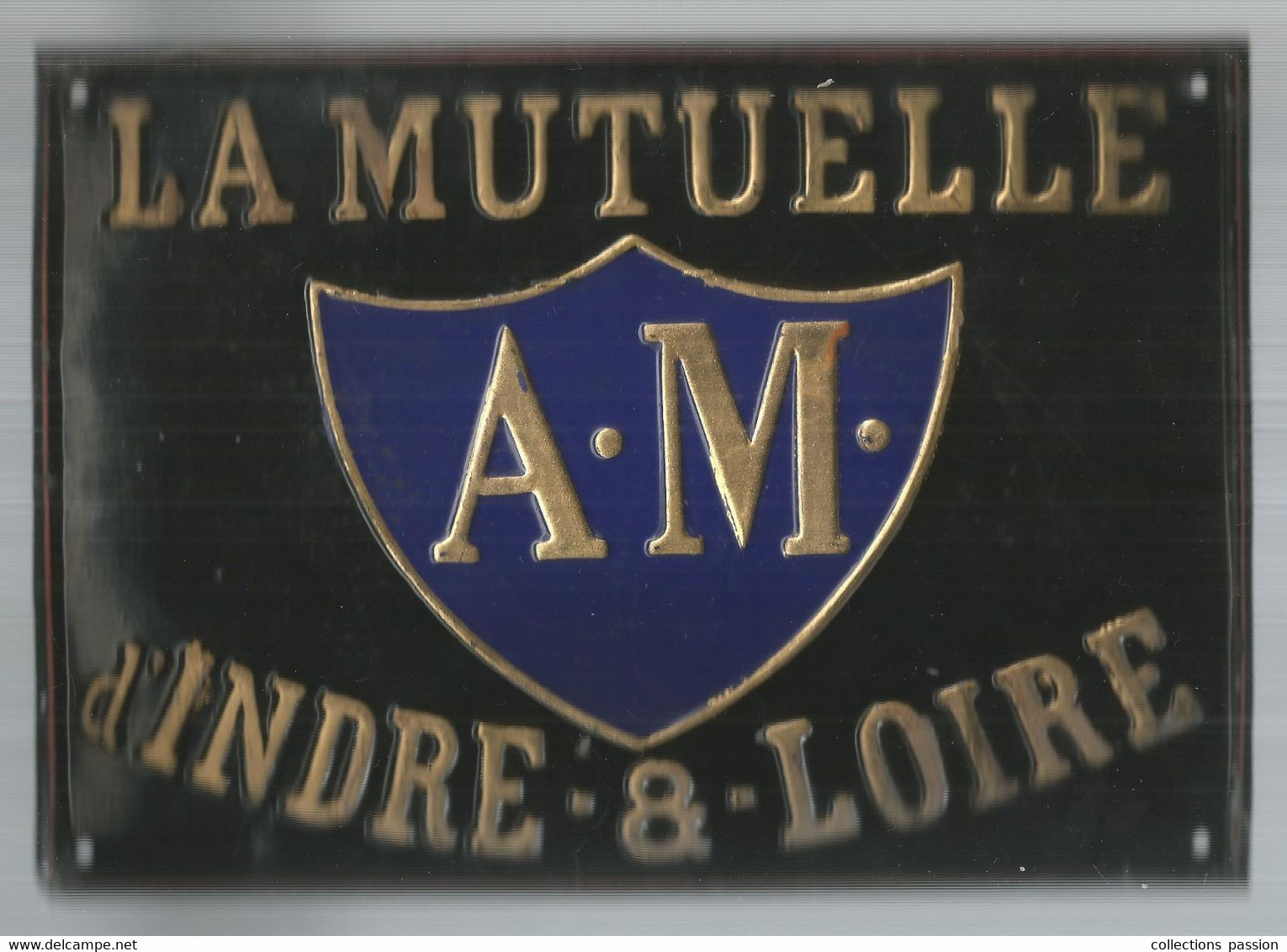 PUBLICITE, Plaque Tole Emboutie , LA MUTUELLE A.M. D'INDRE & LOIRE, Frais Fr 8 € - Tin Signs (after1960)