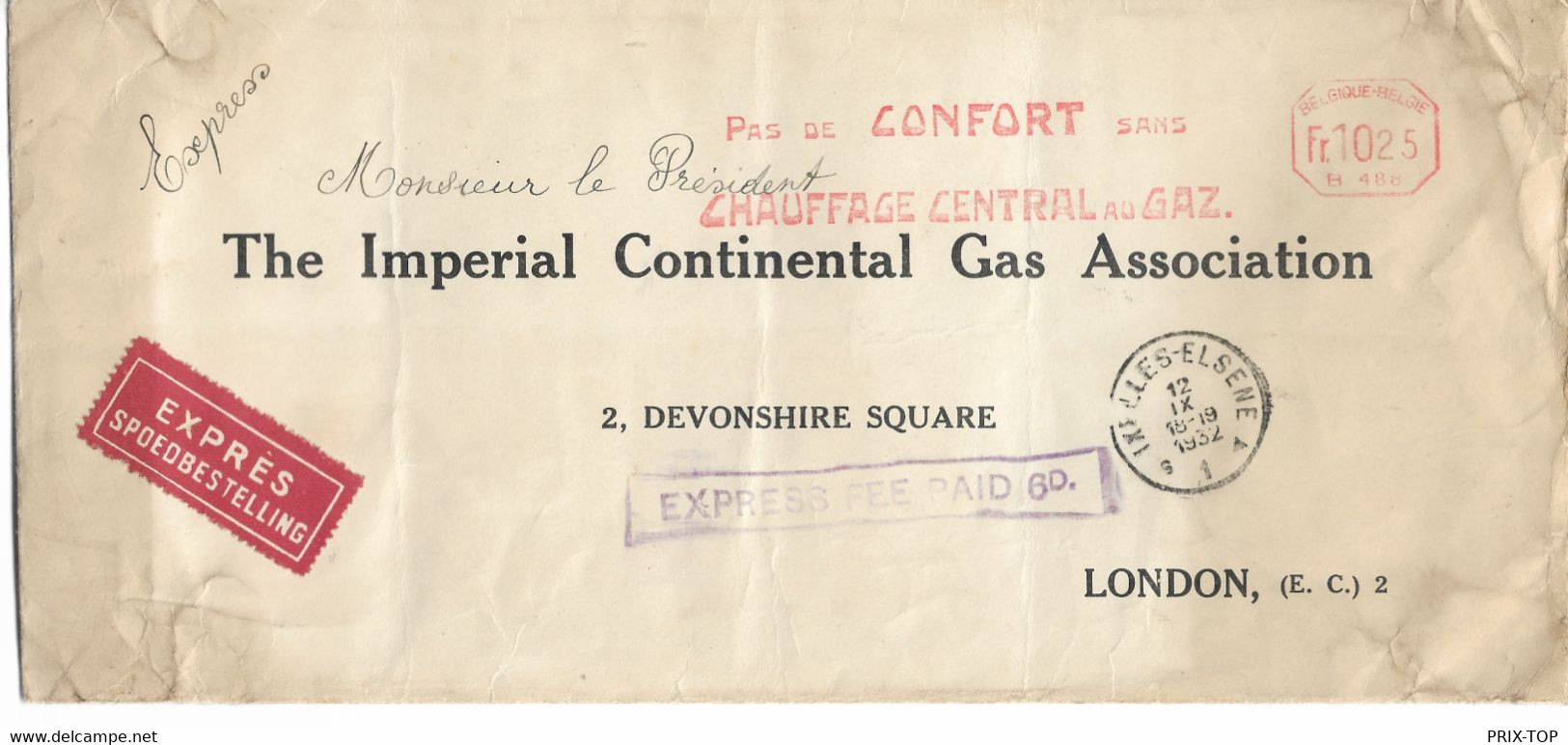 SP829/ Exprès Compagnie Continentale Du Gaz C.Méc. Belgique B 488 10,25 Frs Obl. Ixelles 12/9/1932 > London Fee Paid 6D - ...-1959