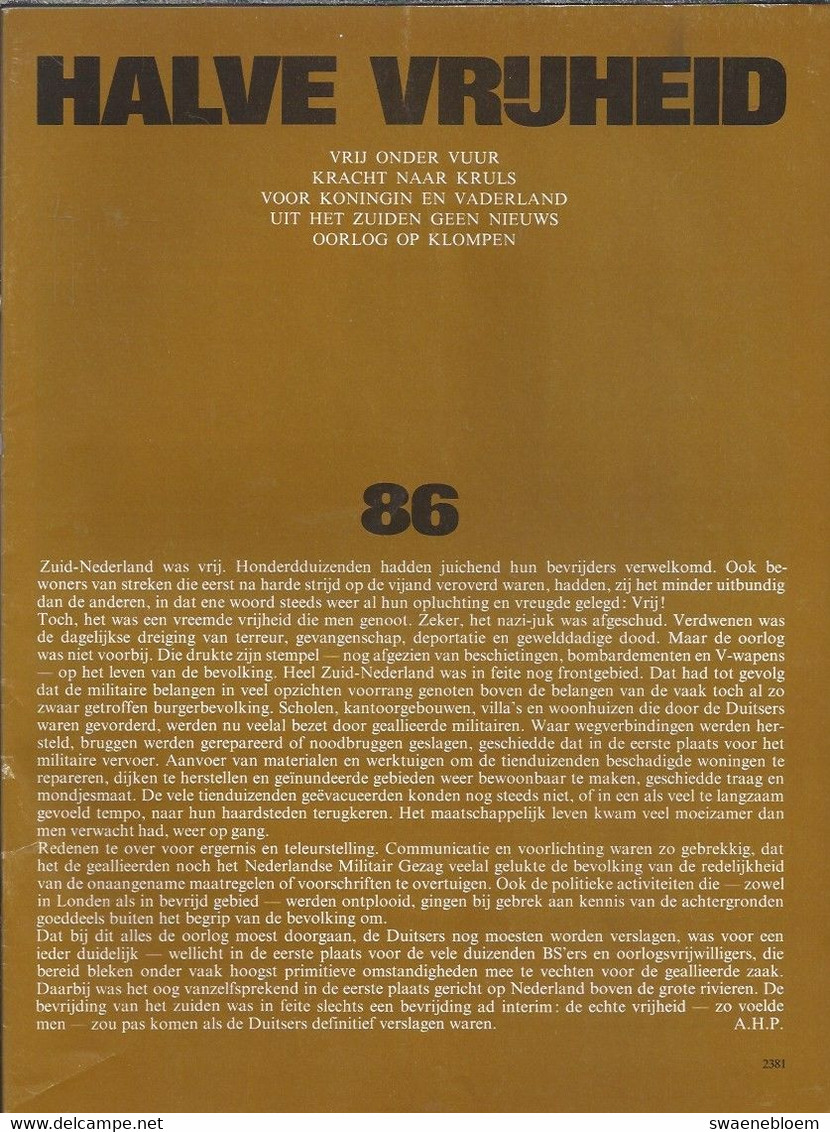 NL. BERICHT UIT DE TWEEDE WERELDOORLOG Nr 86. HALVE VRIJHEID Met O.a. VOOR KONINGIN EN VADERLAND. OORLOG OP KLOMPEN. - Other & Unclassified
