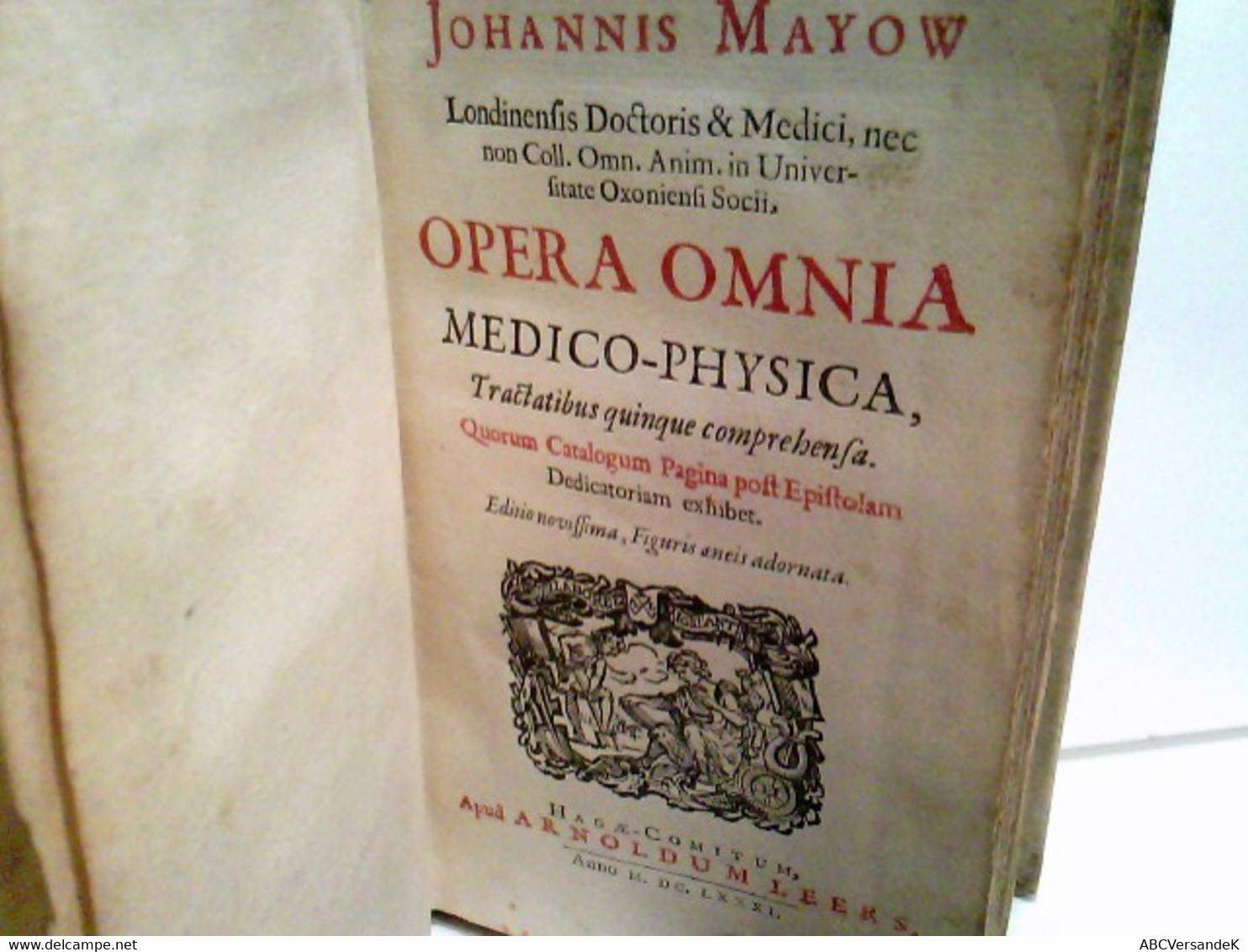 Opera Omnia Medico-Physica, Tractatibus Quinque Comprehensa. Quorum Catalogum Pagina Post Epistolam Dedicatori - Deutschsprachige Autoren