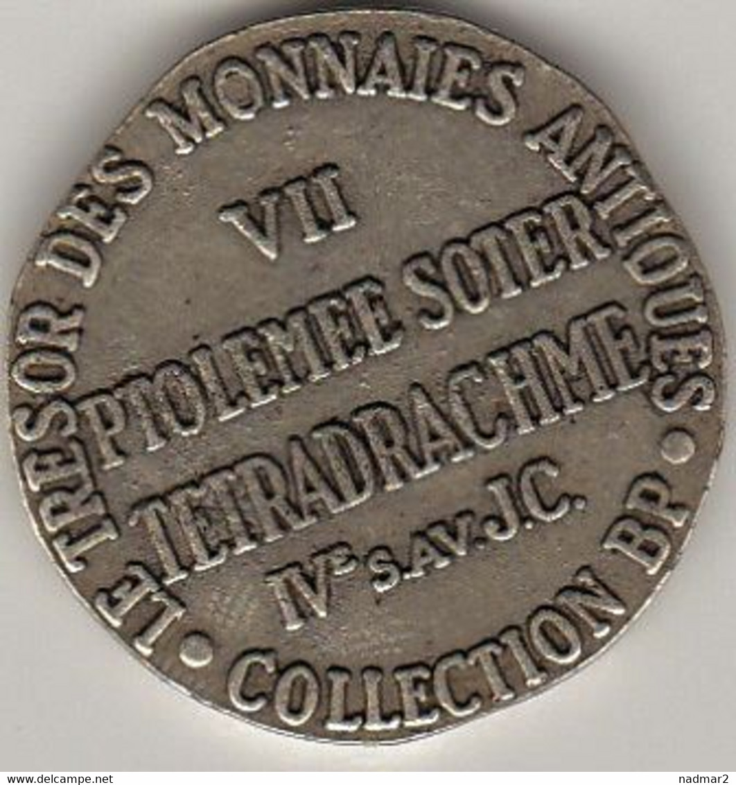 MACEDOINE Ptolémée Soter Tétradrachme Jeton Collection BP Trésor Des Monnaies Antiques N°7 Etat TTB Monnaie Factice - Royal / Of Nobility
