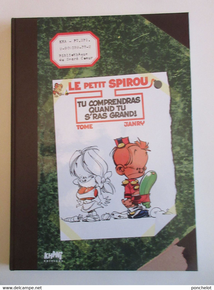 BD Livre Le Petit Spirou Tu Comprendras Quand Tu S'ras Grand! Tirage De Tête KHANI - Erstausgaben