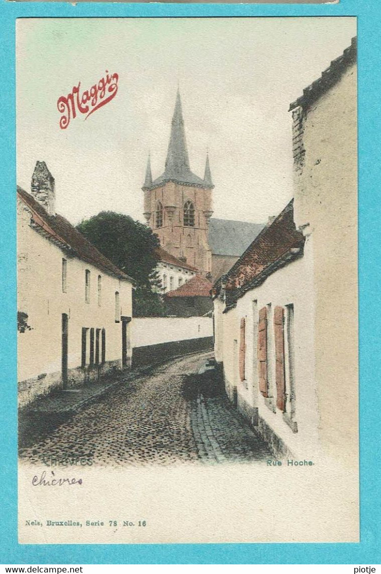 * Chièvres (Hainaut - La Wallonie) * (Nels, Série 78, Nr 16 - KLEUR) Rue Hoche, église, Maggi, Kerk, Church - Chièvres