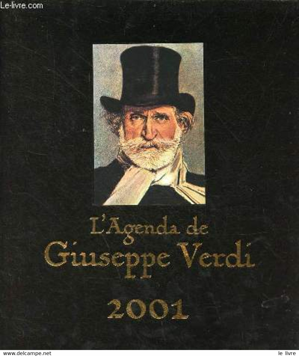 L'agenda De Giuseppe Verdi 2001. - Desquesses Gérard & Clifford Florence - 2000 - Agendas Vierges