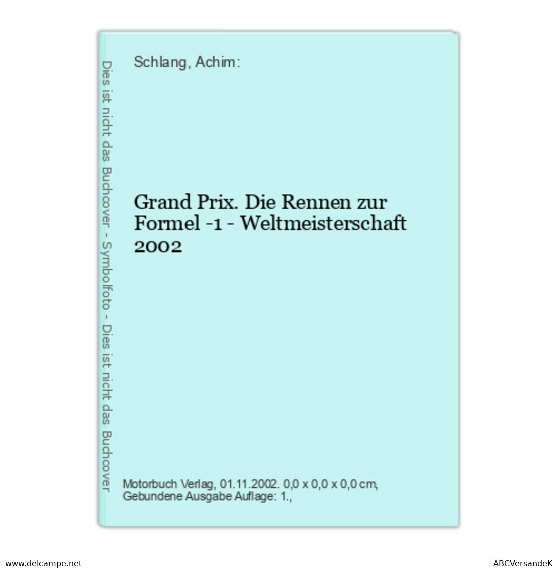 Grand Prix. Die Rennen Zur Formel -1 - Weltmeisterschaft 2002 - Sports