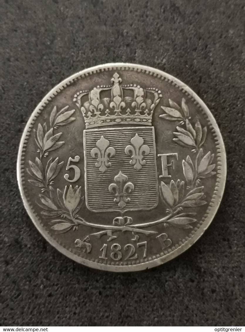 5 FRANCS ARGENT 1827 B ROUEN CHARLES X 2ème TYPE 2 790 408 EX. / FRANCE SILVER - 5 Francs