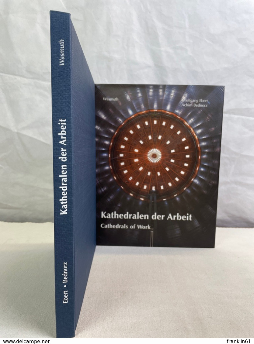 Kathedralen der Arbeit : historische Industriearchitektur in Deutschland = Cathedrals of work.