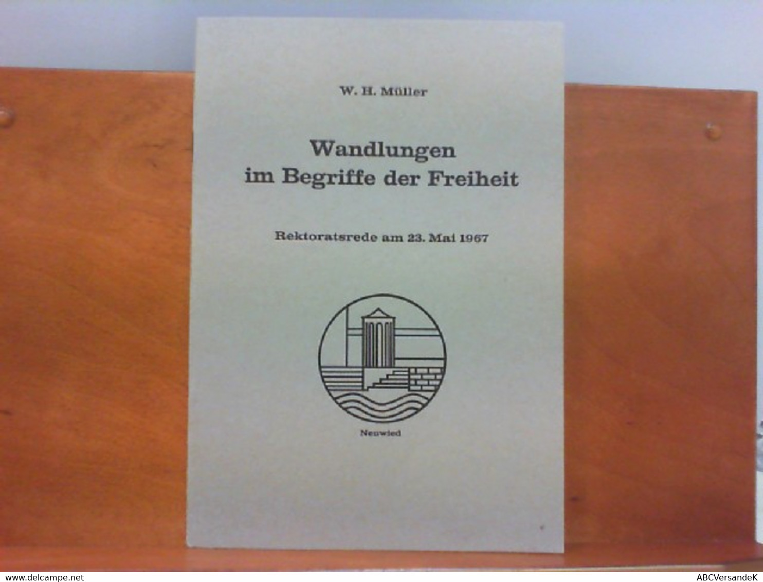 Wandlungen Im Begriffe Der Freiheit - Rektoratsrede Am 23. Mai 1967 - Philosophie