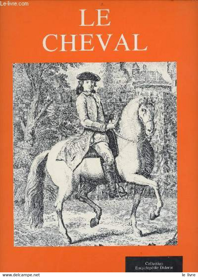 Le Cheval - Collection Encyclopédie Diderot. - Collectif - 1977 - Encyclopedieën