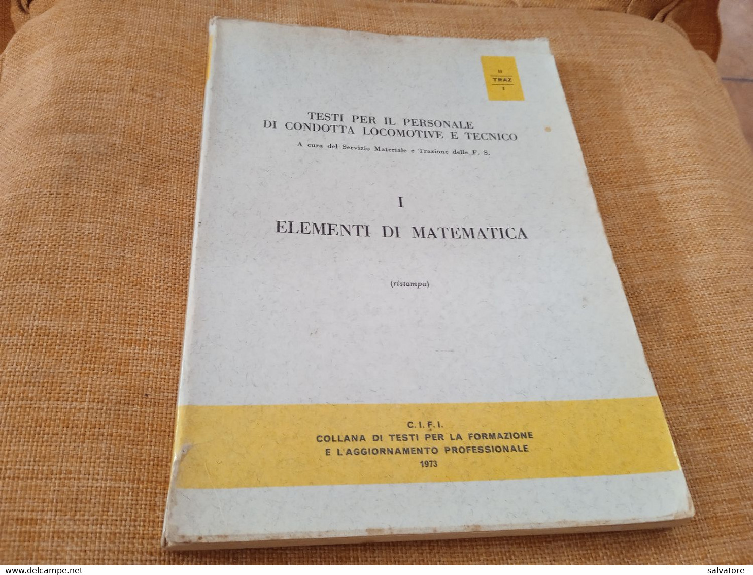 F.S. ELEMENTI DI MATEMATICA TEST CONDOTTA LOCOMOTIVE E TECNICO 1973 - Mathematics & Physics